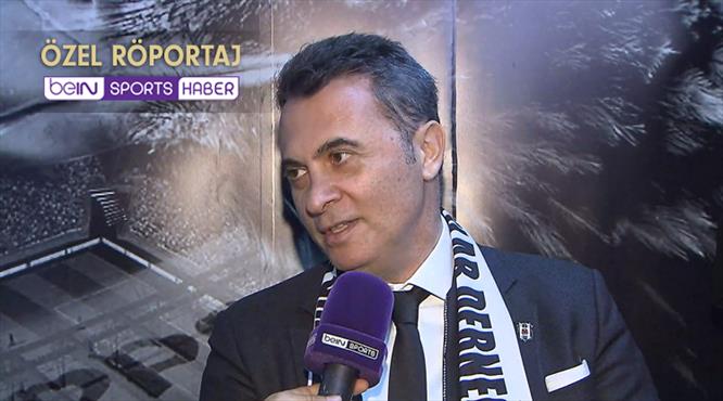 Fikret Orman beIN SPORTS'a konuştu! Cenk Tosun, Atiba, Guti...