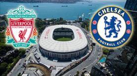 Liverpool ve Chelsea Vodafone Park'a geliyor