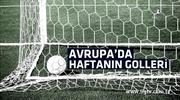 Bu haftanın unutulmaz 10 golü!.. 