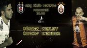 İşte Beşiktaş - Galatasaray derbisinin klibi!