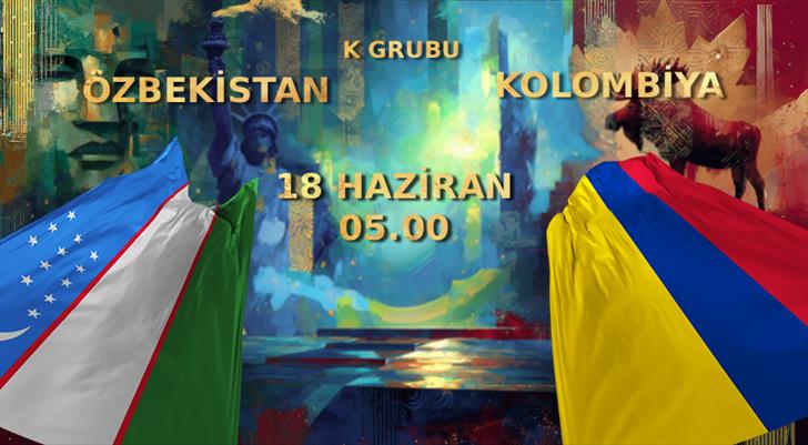MUHTEMEL 11'LER | Özbekistan - Kolombiya