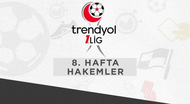 Trendyol 1. Lig'de 8. haftanın hakemleri belli oldu!